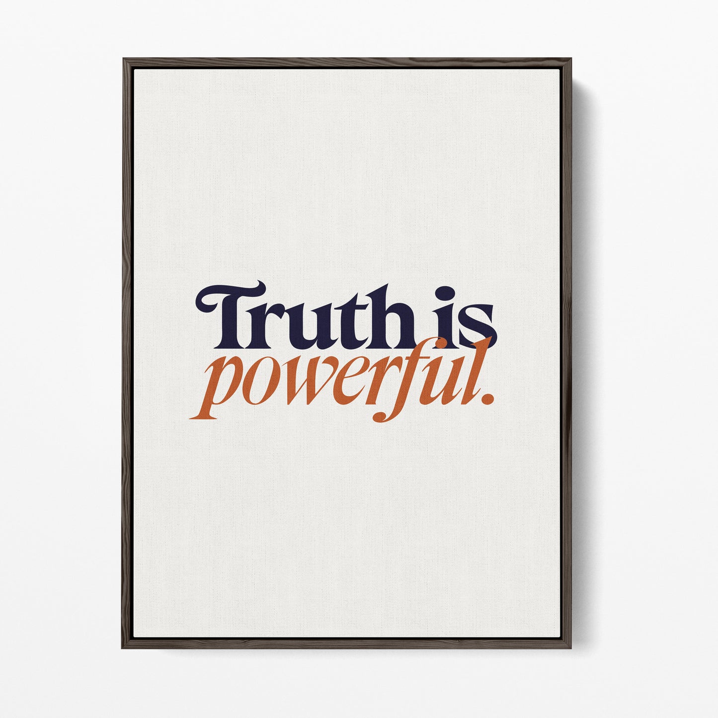 Truth Is Powerful Canvas Portrait