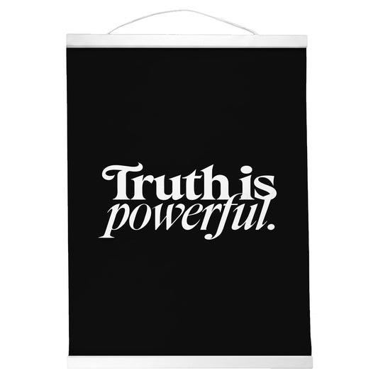 "Truth Is Powerful." — Quorum Hanging Canvas, Sign Black type on pure white canvas with black hanger