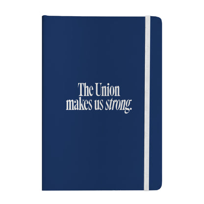 The Union Makes Us Strong Notebook
