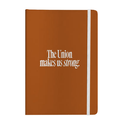 The Union Makes Us Strong Notebook