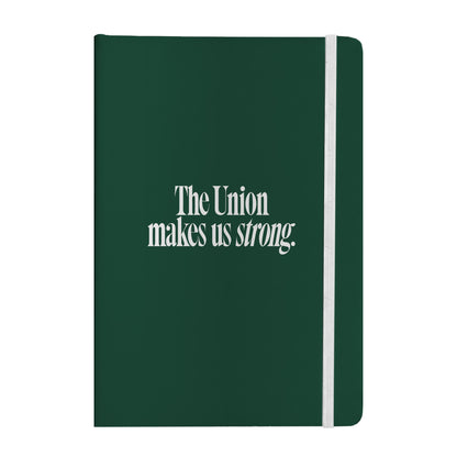 The Union Makes Us Strong Notebook