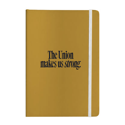 The Union Makes Us Strong Notebook