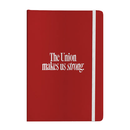 The Union Makes Us Strong Notebook