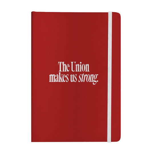 The Union Makes Us Strong Notebook