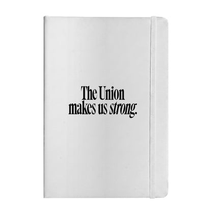 The Union Makes Us Strong Notebook
