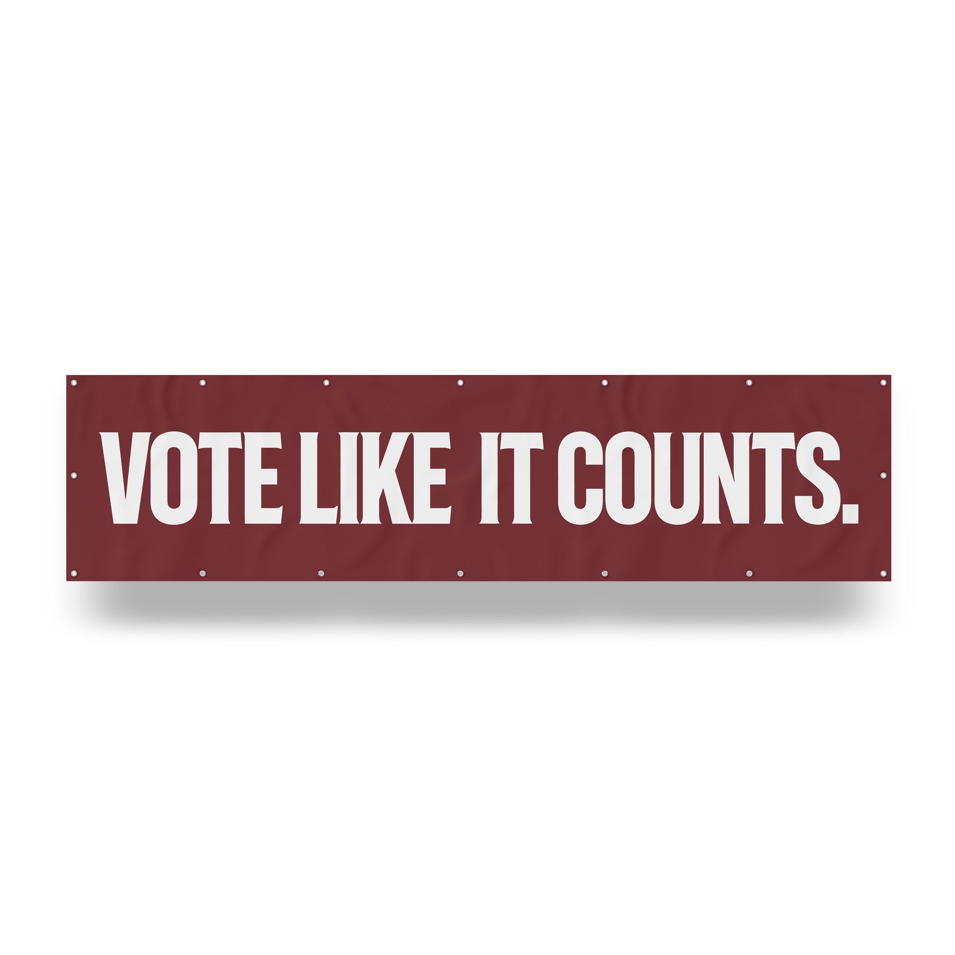 "Vote Like It Counts." — Quorum vinyl banner