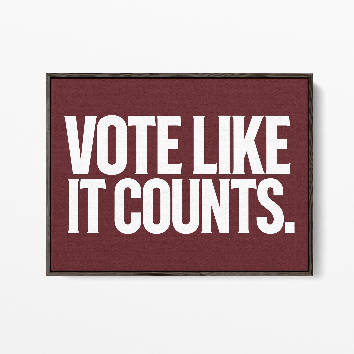 Vote Like It Counts Canvas Landscape