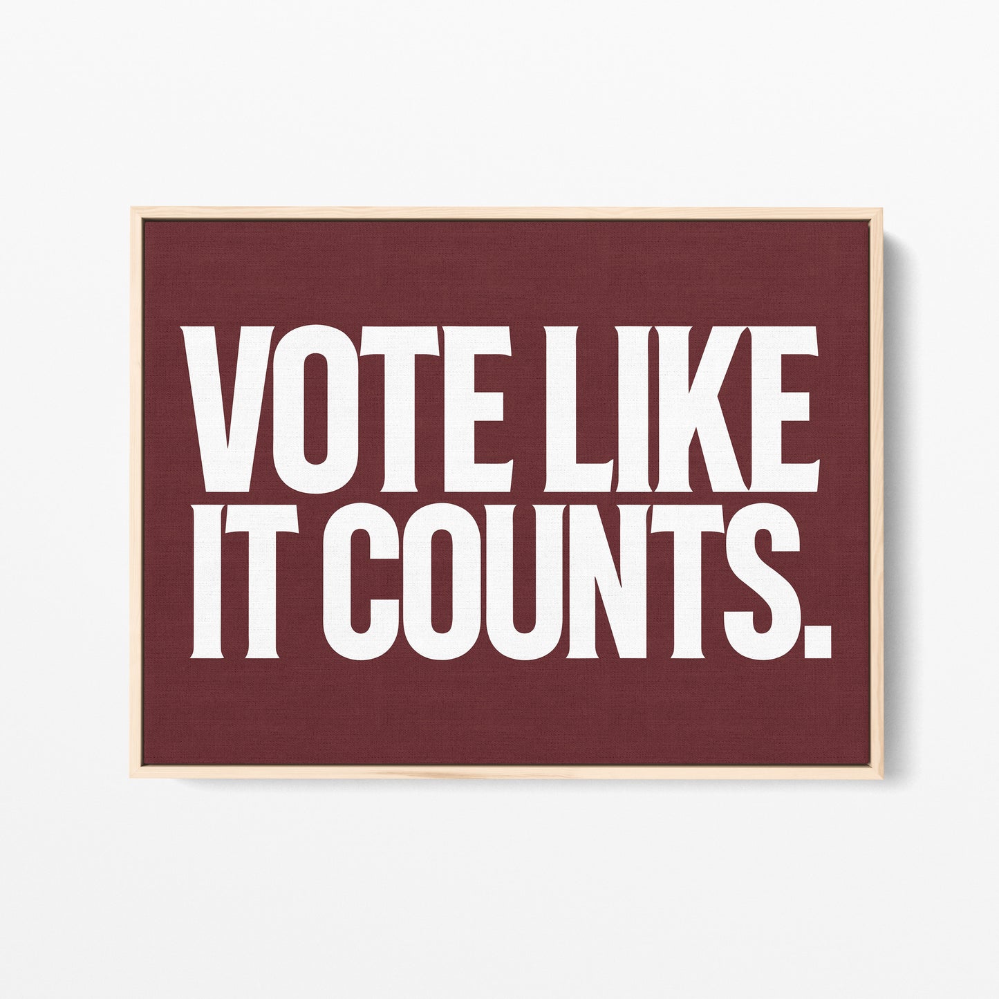 Vote Like It Counts Canvas Landscape