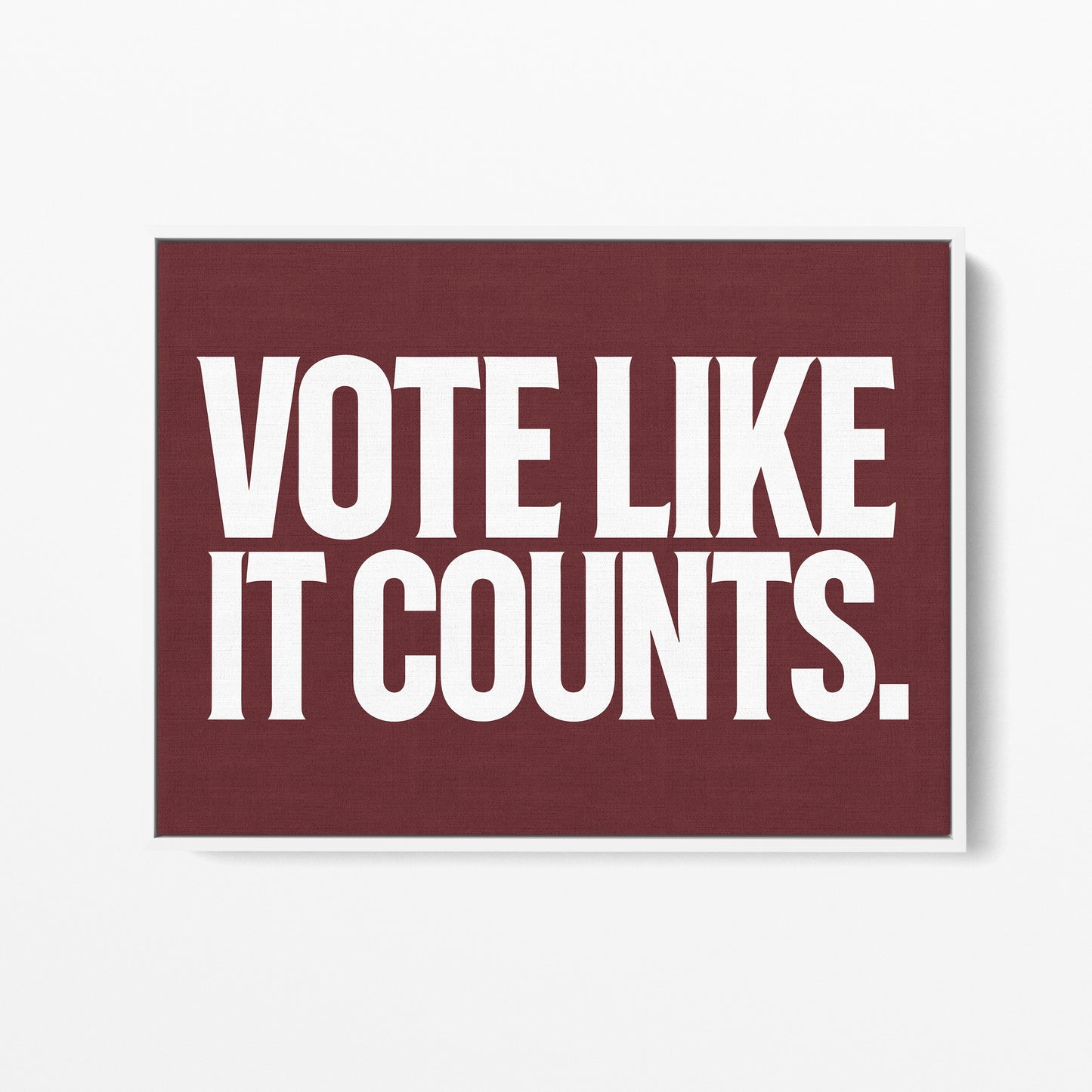 Vote Like It Counts Canvas Landscape