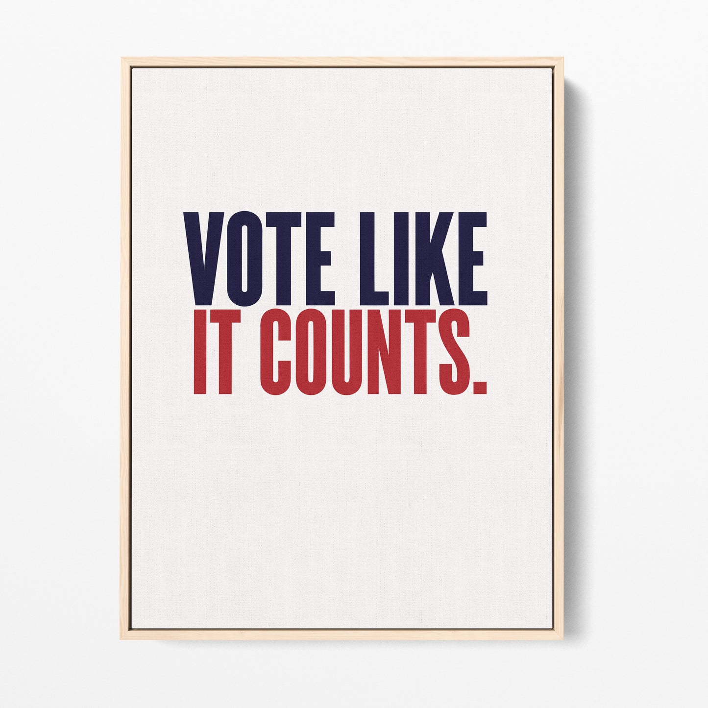 Vote Like It Counts Canvas Portrait
