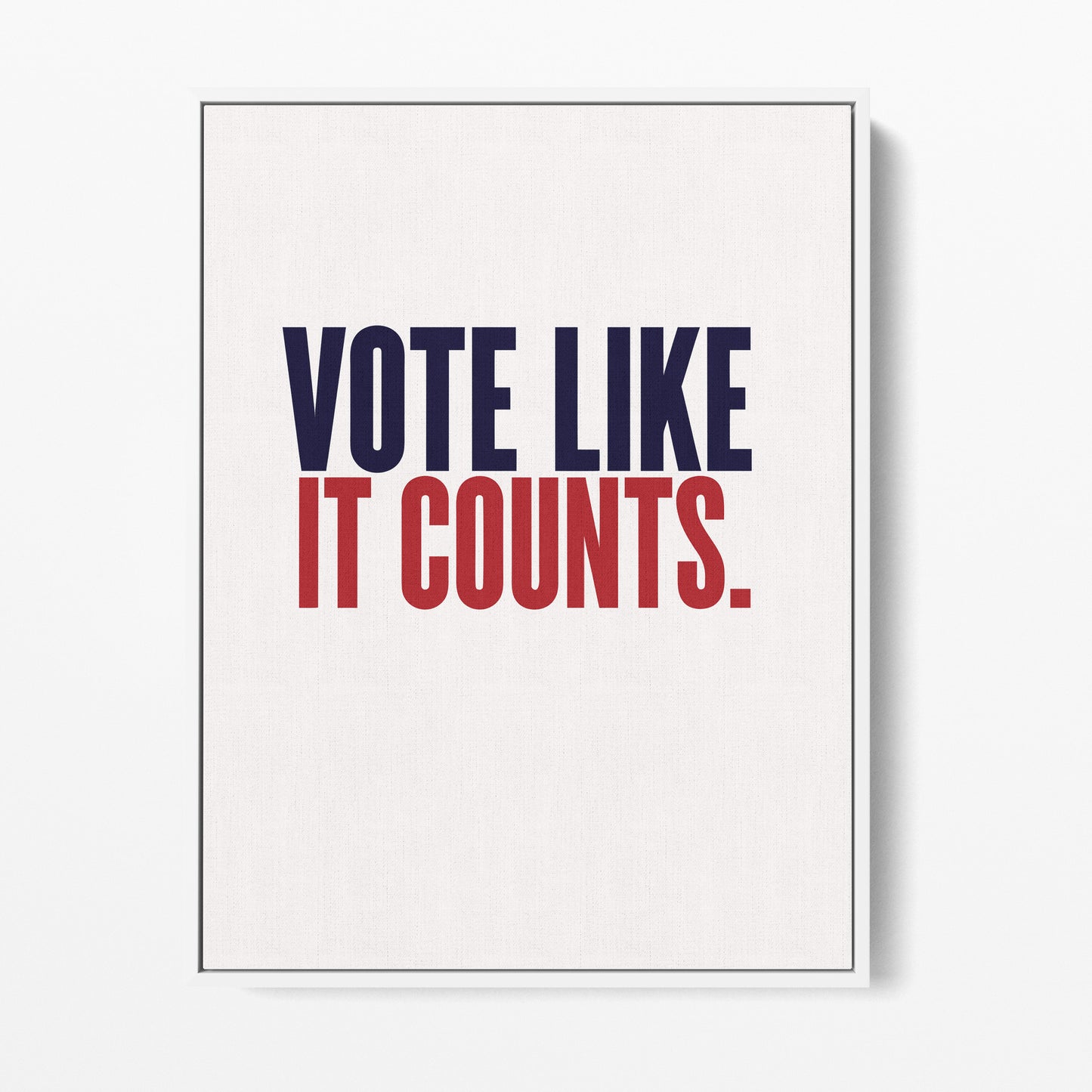 Vote Like It Counts Canvas Portrait