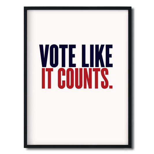 Vote like it counts. — Quorum framed Editorial Print in a black frame on a white background