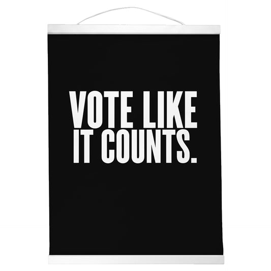"Vote Like It Counts." — Quorum Hanging Canvas, Sign Black type on pure white canvas with black hanger