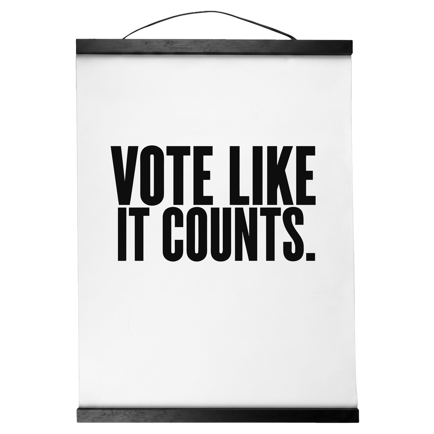 "Vote Like It Counts." — Quorum Hanging Canvas, pure white type on Sign Black canvas with white hanger