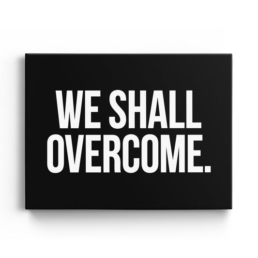 We Shall Overcome Canvas Landscape