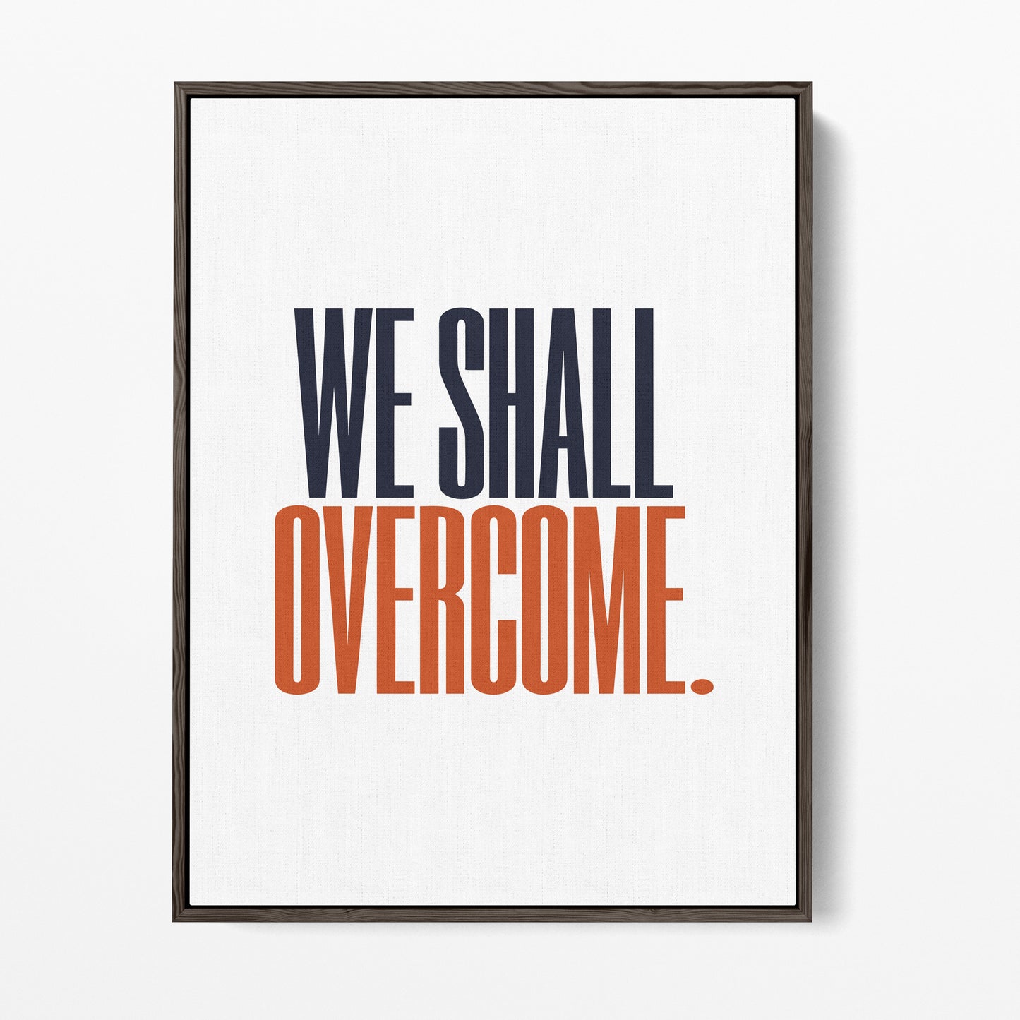 We Shall Overcome Canvas Portrait
