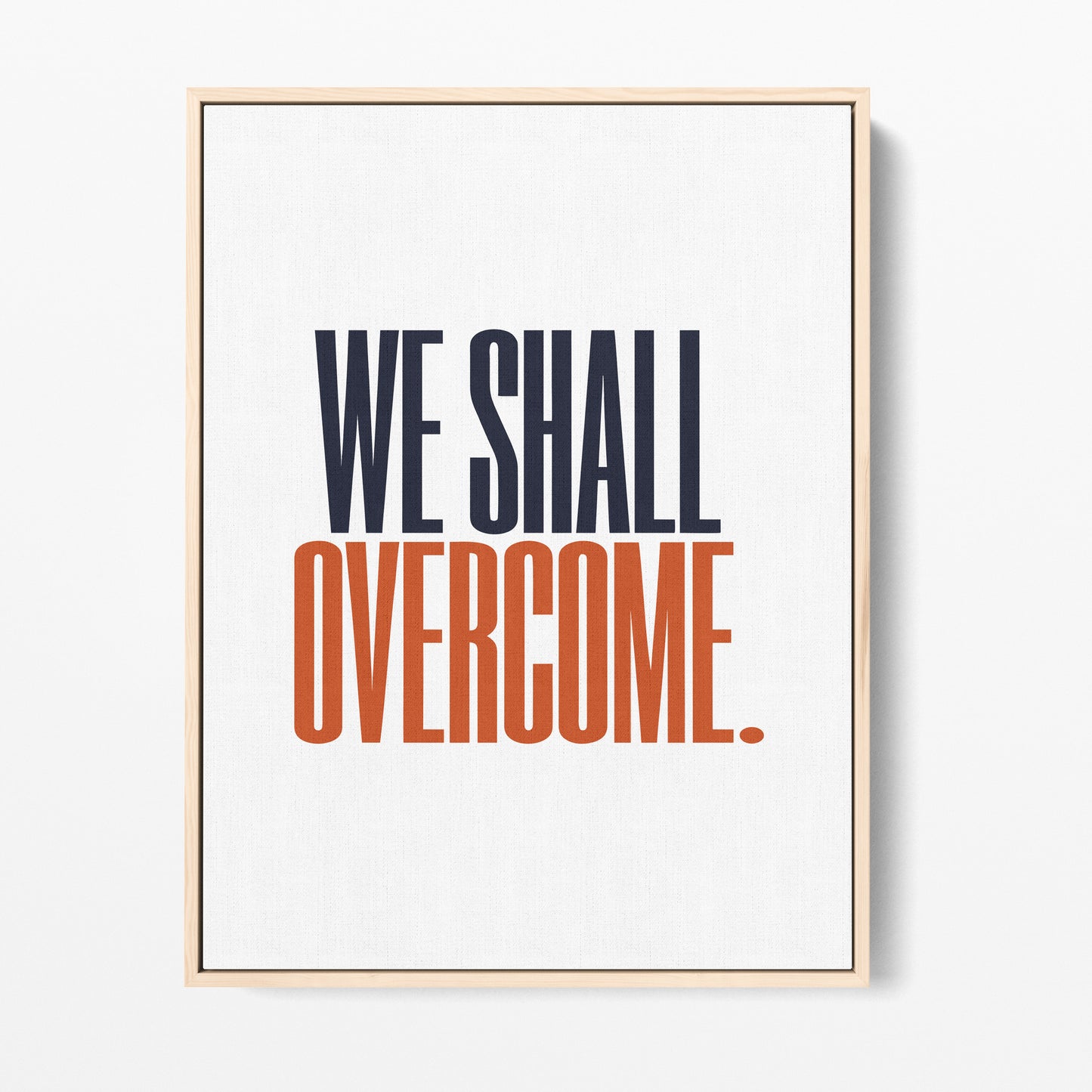 We Shall Overcome Canvas Portrait