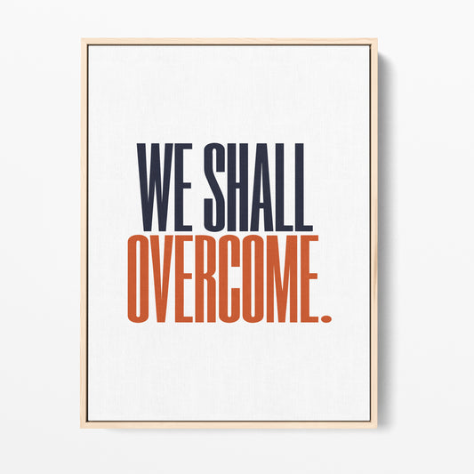 We Shall Overcome Canvas Portrait