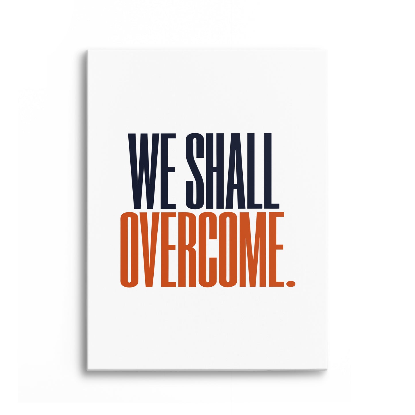 We Shall Overcome Canvas Portrait