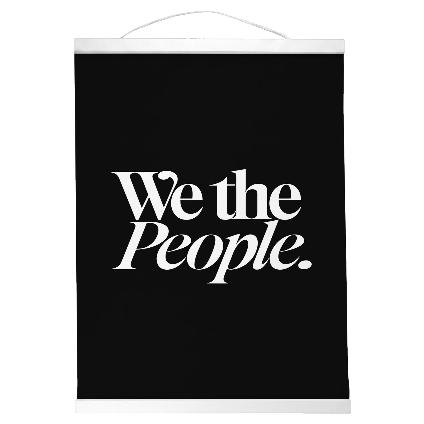 "We the People." — Quorum Hanging Canvas, Sign Black type on pure white canvas with black hanger