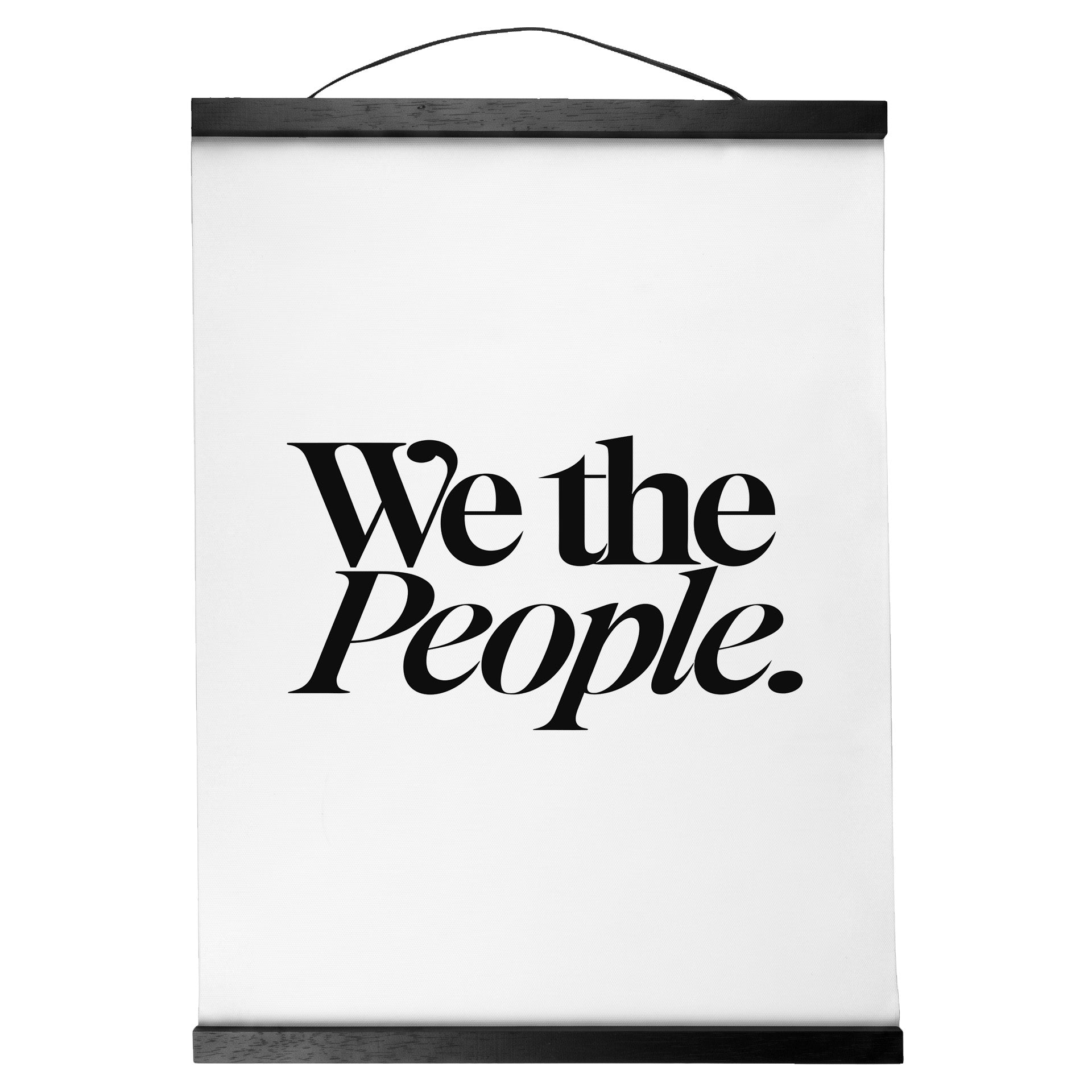 "We the People." — Quorum Hanging Canvas, pure white type on Sign Black canvas with white hanger