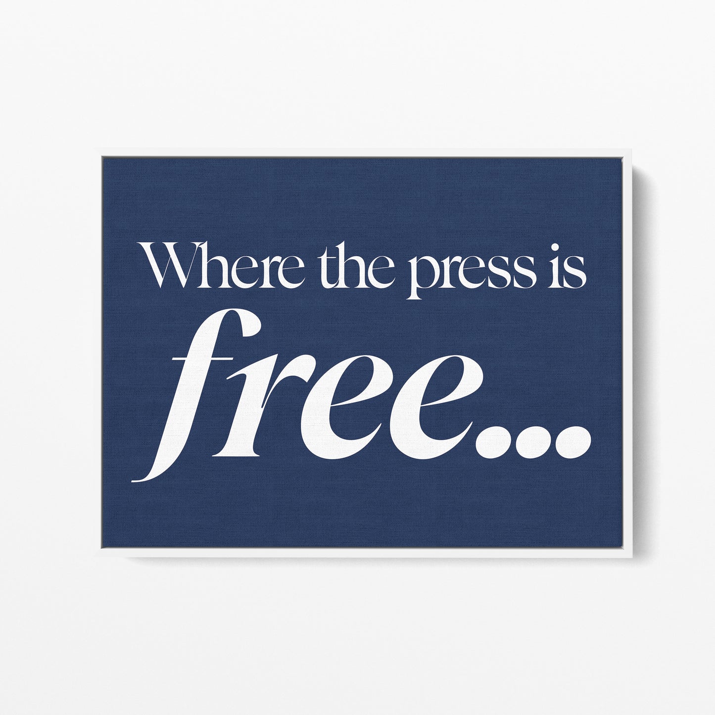 Where the Press Is Free Canvas Landscape