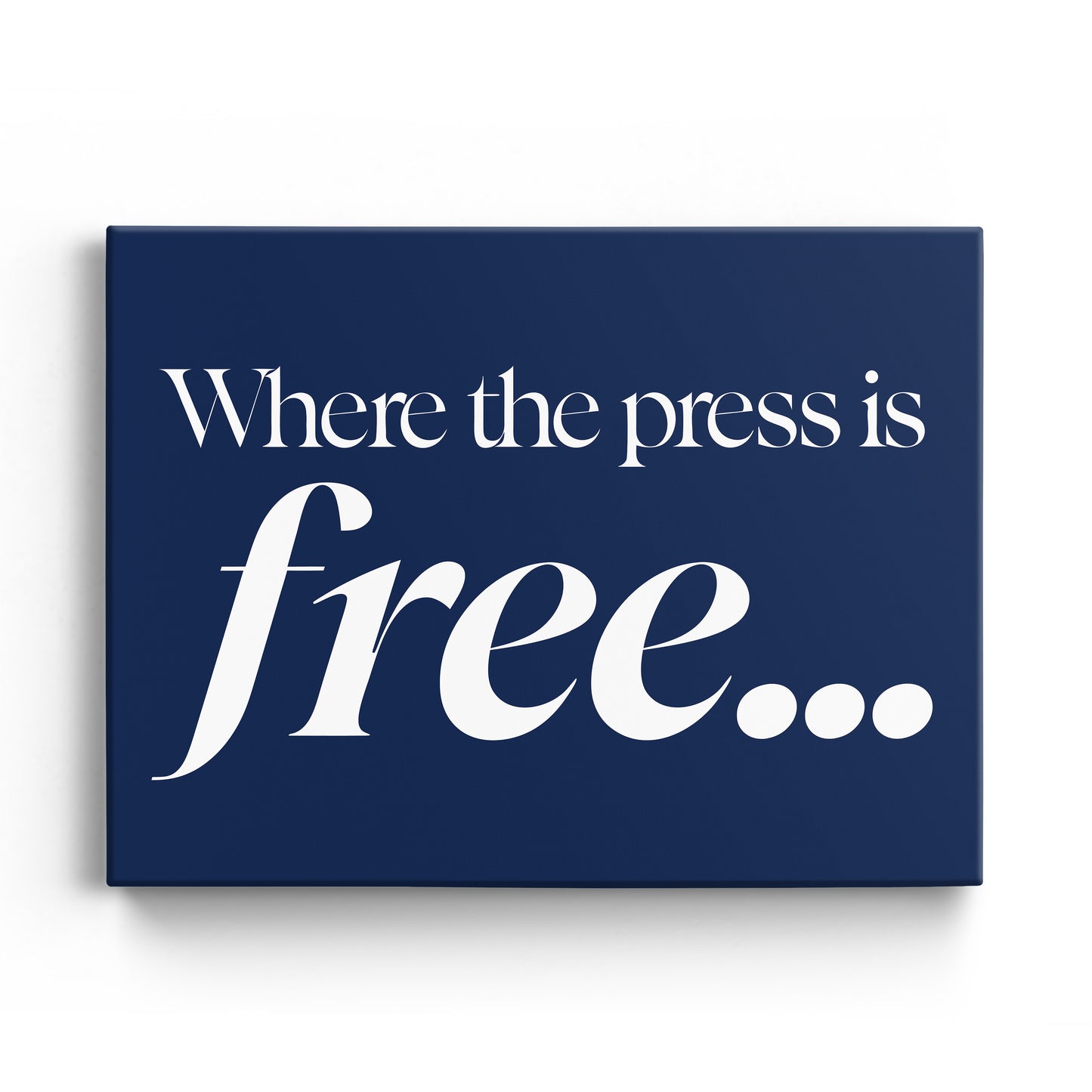 Where the Press Is Free Canvas Landscape