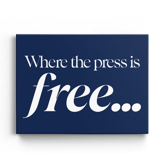 Where the Press Is Free Canvas Landscape