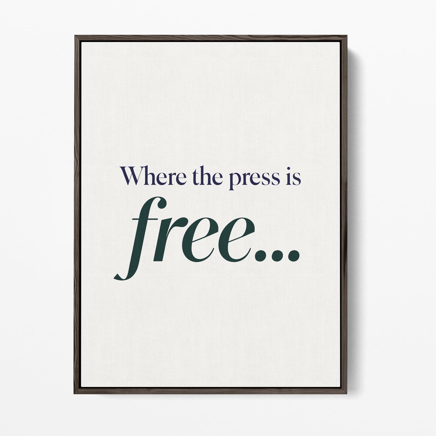 Where the Press Is Free Canvas Portrait