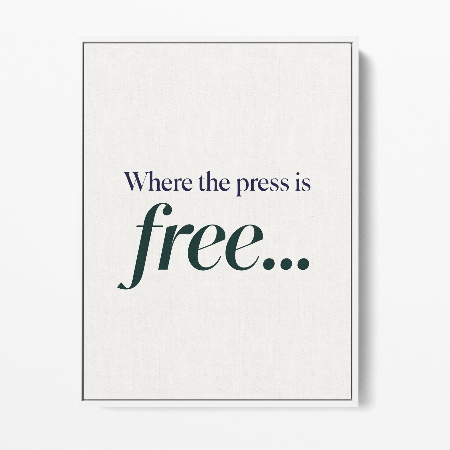 Where the Press Is Free Canvas Portrait