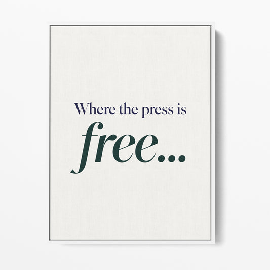 Where the Press Is Free Canvas Portrait