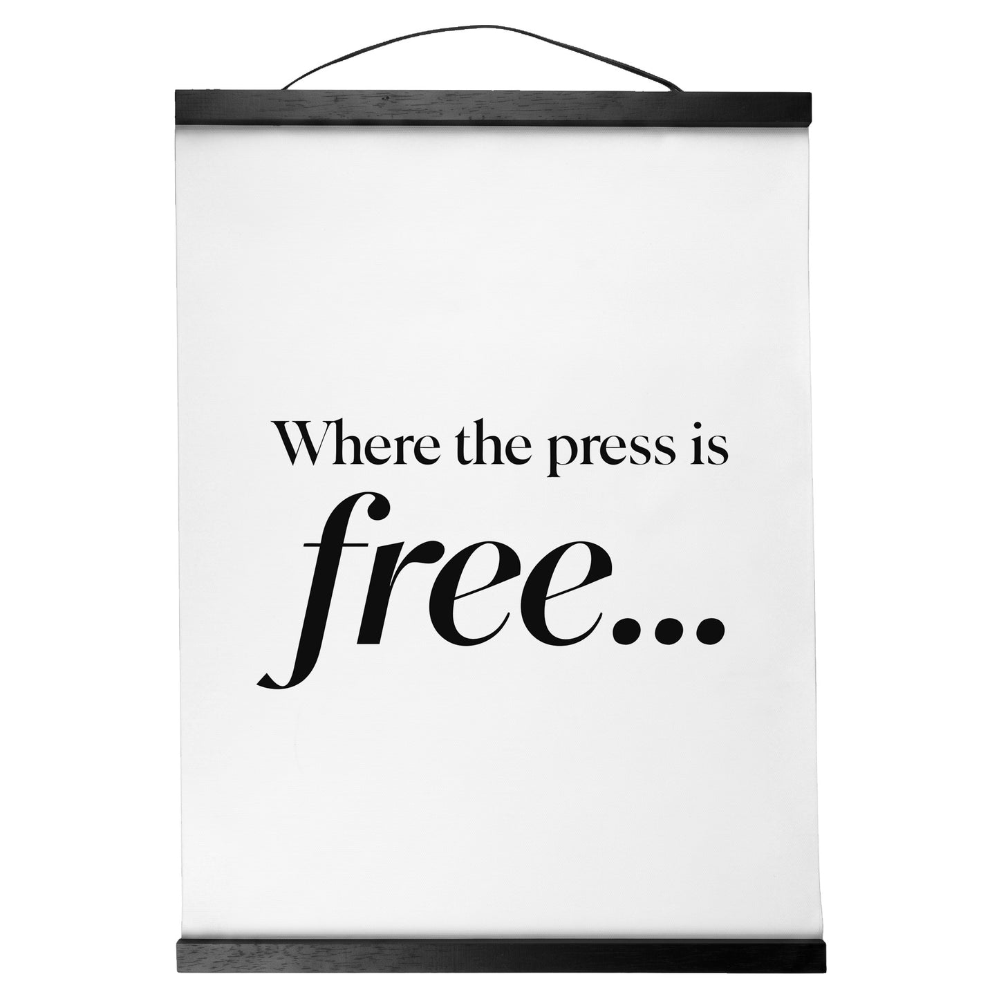 "Where the Press Is Free." — Quorum Hanging Canvas, pure white type on Sign Black canvas with white hanger